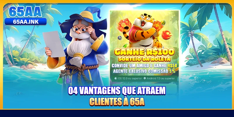 04 vantagens que atraem clientes à 65A