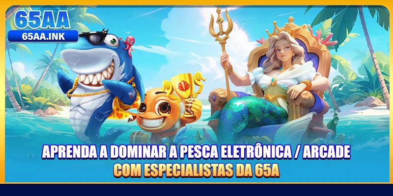 Aprenda a dominar a pesca eletrônica / arcade com especialistas da 65A