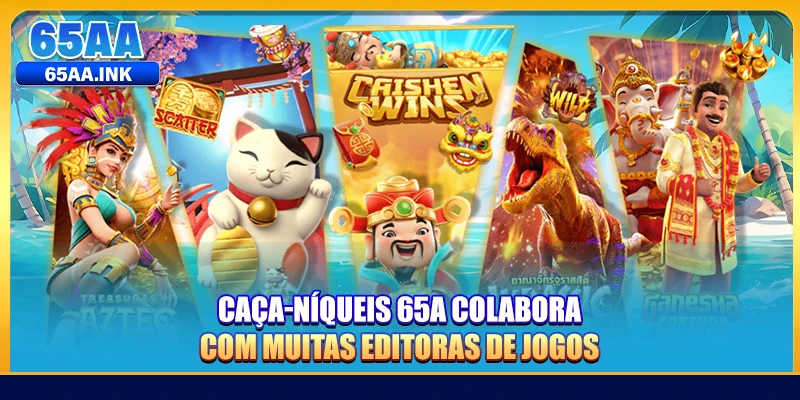 Caça-Níqueis 65A colabora com muitas editoras de jogos