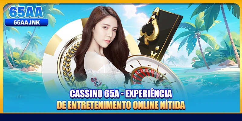 Cassino 65A - Experiência de entretenimento online nítida