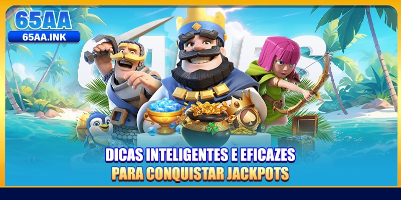 Dicas inteligentes e eficazes para conquistar jackpots