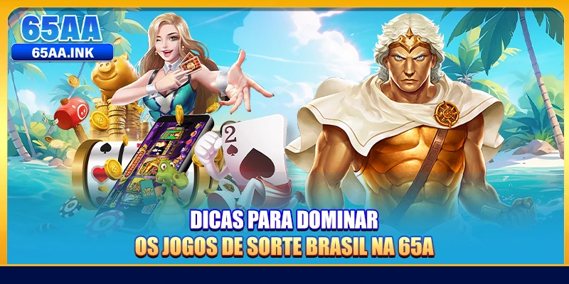 Visão geral dos Jogos de Sorte Brasil na 65A