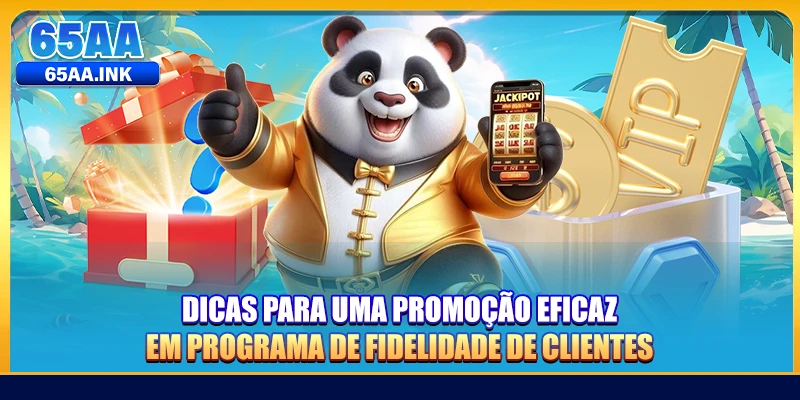 Dicas para uma promoção eficaz em programa de fidelidade de clientes