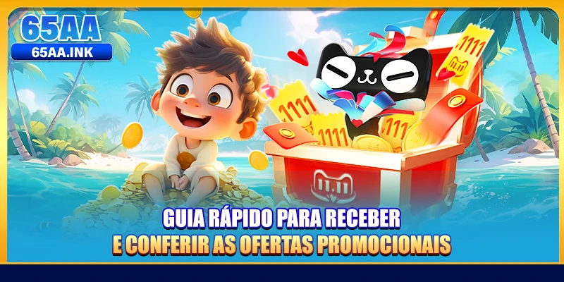 Guia rápido para receber e conferir as ofertas promocionais