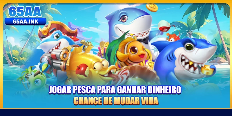 Jogar Pesca Para Ganhar Dinheiro - Chance De Mudar Vida