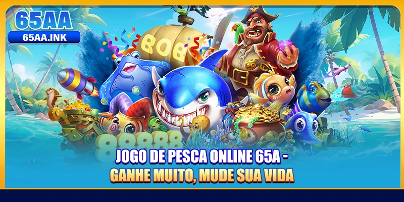 Jogo de pesca online 65A - Ganhe muito, mude sua vida