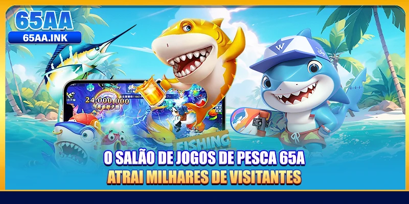 O salão de jogos de pesca 65A atrai milhares de visitantes