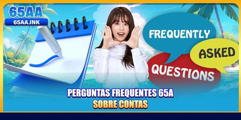 Perguntas Frequentes 65A sobre contas