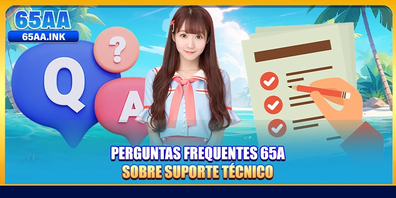 Perguntas Frequentes 65A sobre suporte técnico