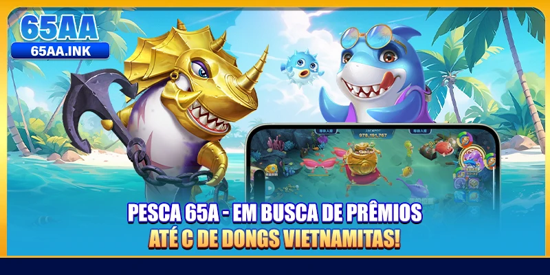 Pesca 65A - Em Busca De Prêmios Até C De Dongs Vietnamitas!