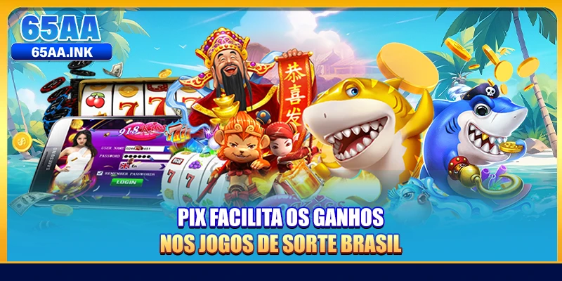 PIX facilita os ganhos nos Jogos de Sorte Brasil