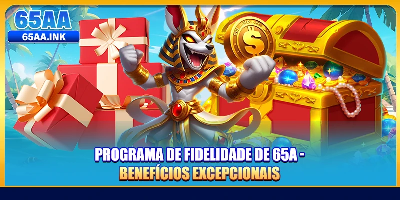 Programa De Fidelidade De 65A - Benefícios Excepcionais