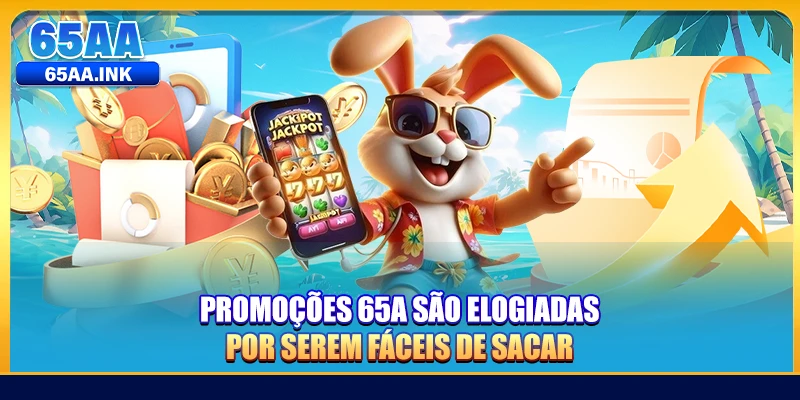 Promoções 65A são elogiadas por serem fáceis de sacar