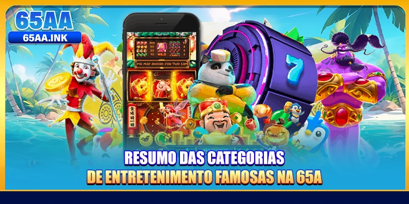 Resumo das categorias de entretenimento famosas na 65A