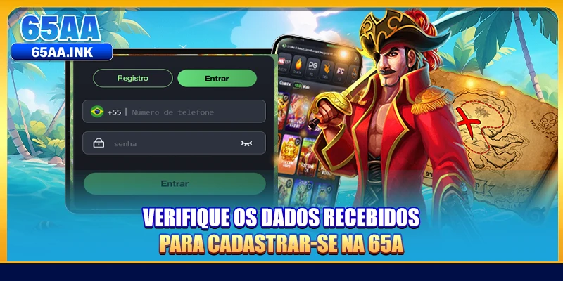 Verifique os dados recebidos para cadastrar-se na 65A
