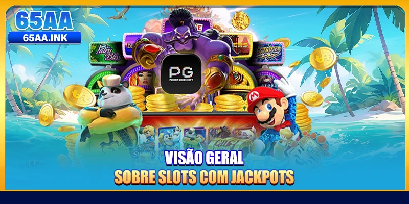Visão geral sobre slots com Jackpots